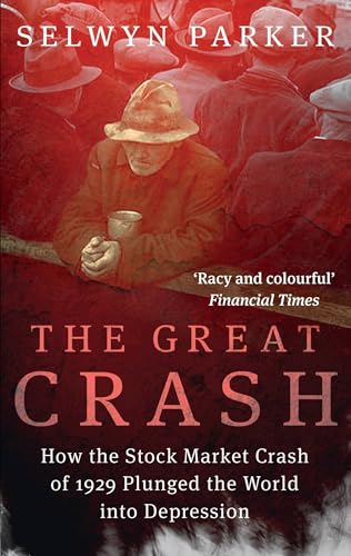The Great Crash: How the Stock Market Crash of 1929 Plunged the World into Depression von Piatkus
