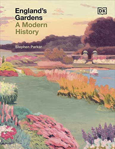 England's Gardens: A Modern History von DK