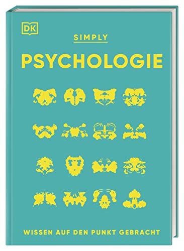 SIMPLY. Psychologie: Wissen auf den Punkt gebracht. Visuelles Nachschlagewerk zu 120 zentralen Themen der Psychologie von Dorling Kindersley Verlag