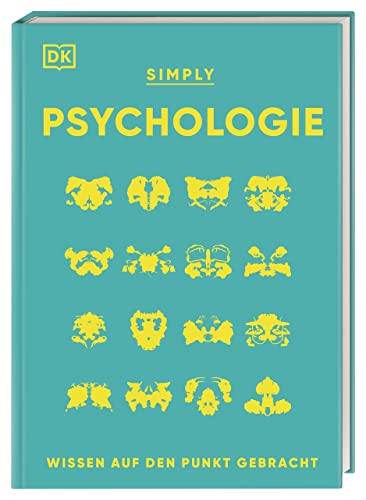 SIMPLY. Psychologie: Wissen auf den Punkt gebracht. Visuelles Nachschlagewerk zu 120 zentralen Themen der Psychologie