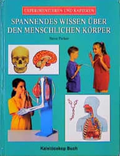 Spannendes Wissen über den menschlichen Körper (Kaleidoskop Buch)