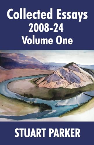 Collected Essays 2008-24, Volume One (Collected Essays of Stuart Parker, Band 1) von Dimensionfold Publishing