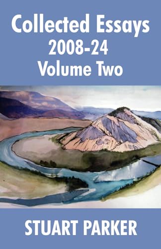 Collected Essays 2008-24, Volume Two (Collected Essays of Stuart Parker, Band 2) von Dimensionfold Publishing
