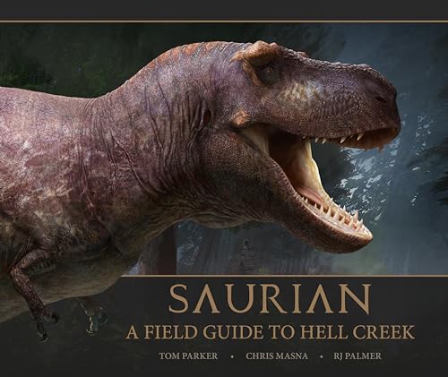 Saurian: A Field Guide to Hell Creek von Titan Books