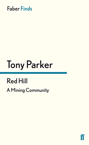 Red Hill: A Mining Community von Faber & Faber