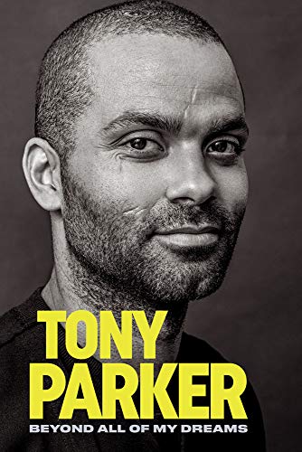 Tony Parker: Beyond All of My Dreams von Triumph Books (IL)