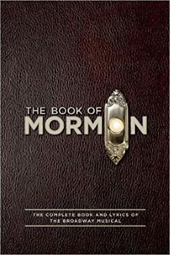 The Book of Mormon Script Book: The Complete Book and Lyrics of the Broadway Musical von Newmarket Press