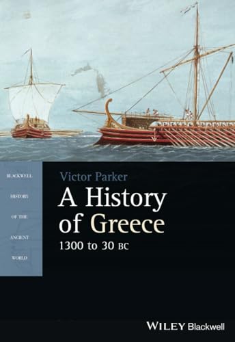 A History of Greece, 1300 to 30 BC (Blackwell History of the Ancient World) von Wiley