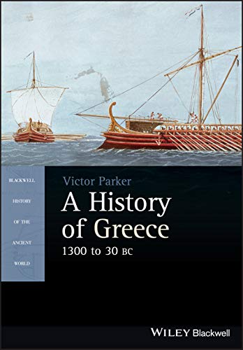 A History of Greece: 1300 to 30 BC (Blackwell History of the Ancient World)