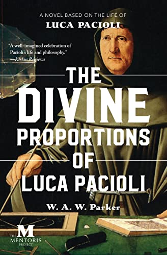 The Divine Proportions of Luca Pacioli: A Novel Based on the Life of Luca Pacioli von Barbera Foundation Inc