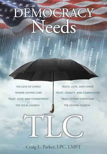 DEMOCRACY NEEDS TLC von Christian Faith Publishing