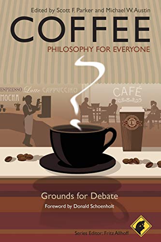 Coffee - Philosophy for Everyone: Grounds for Debate von Wiley-Blackwell