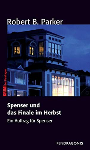 Spenser und das Finale im Herbst: Ein Auftrag für Spenser, Band 7 von Pendragon Verlag