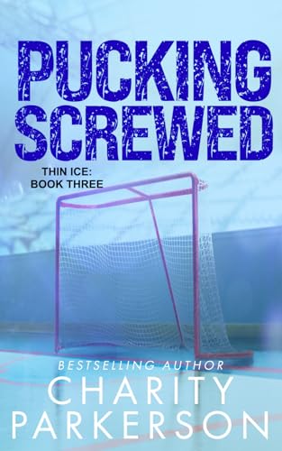 Pucking Screwed (Thin Ice, Band 3) von Punk & Sissy Publications