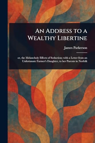 An Address to a Wealthy Libertine von Anson Street Press