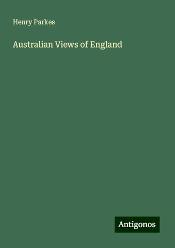 Australian Views of England von Antigonos Verlag