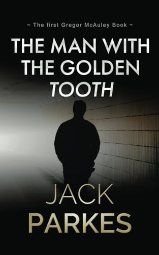 The Man With The Golden Tooth von Fisher King Publishing