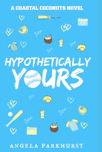 Hypothetically Yours: Coastal Coconut (Coastal Coconuts, Band 1) von Primedia eLaunch LLC