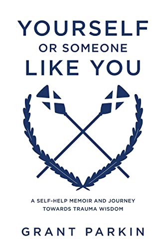 Yourself or Someone Like You: A Self-Help Memoir and Journey Towards Trauma Wisdom von Shawline Publishing Group
