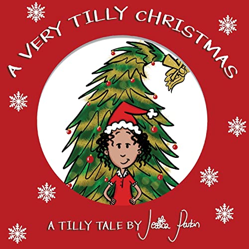 A Very Tilly Christmas: Children's Funny Picture Book (Tilly Tales, Band 5)