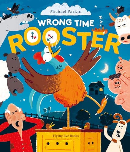 Wrong Time Rooster Wrong Time Rooster von Flying Eye Books