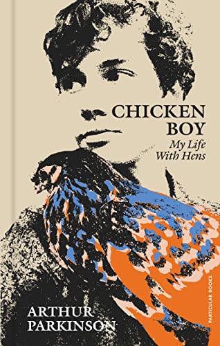 Chicken Boy: My Life With Hens von Particular Books