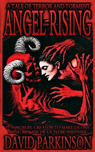 Angel Rising: A Dark Horror Fantasy of Fallen Angels, Possession, and the Horrors of Rebirth (The Tales of Terror and Torment) von Independently published
