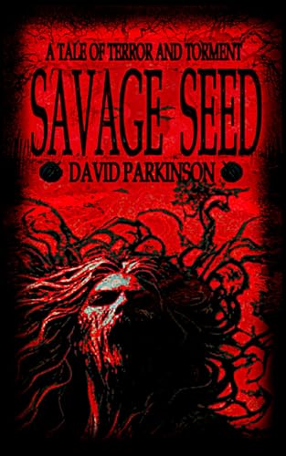 Savage Seed: A Viking Horror Novella of Blood, Myth, and Madness (The Tales of Terror and Torment) von Independently published