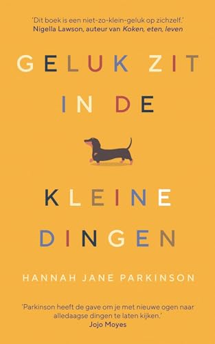 Geluk zit in de kleine dingen