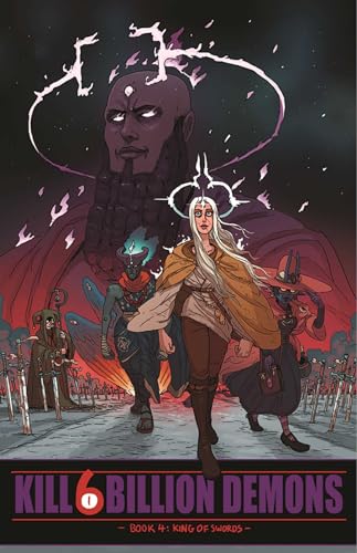 Kill 6 Billion Demons, Book 4: King of Swords (KILL 6 BILLION DEMONS TP)