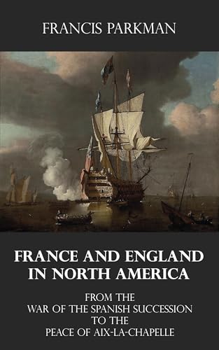 France and England in North America France and England in North America von Anson Street Press