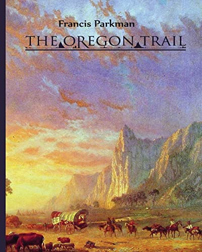 The Oregon Trail The Oregon Trail von CREATESPACE