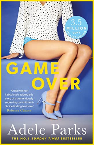 Game Over: A sexy and totally addictive novel from the No. 1 Sunday Times bestseller Game Over: A sexy and totally addictive novel from the No. 1 Sunday Times bestseller