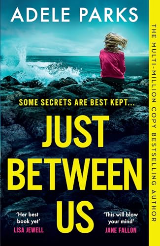 Just Between Us: From the Sunday Times Number One bestselling author of Both Of You comes a sensational new psychological thriller von HQ