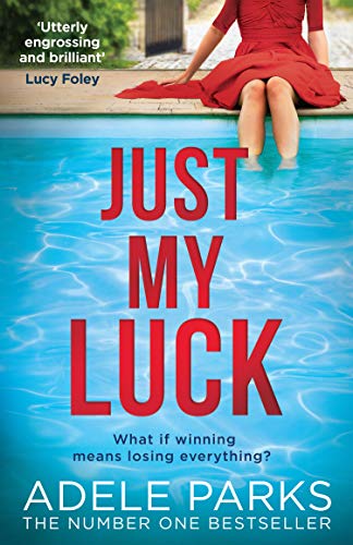 Just My Luck: The Sunday Times Number One bestseller from the author of gripping domestic thrillers like Just Between Us von Harper Collins Publ. UK