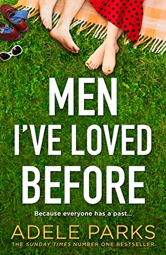 Men I’ve Loved Before: From the Sunday Times Number One bestselling author comes a modern romantic fiction novel about second chances in love