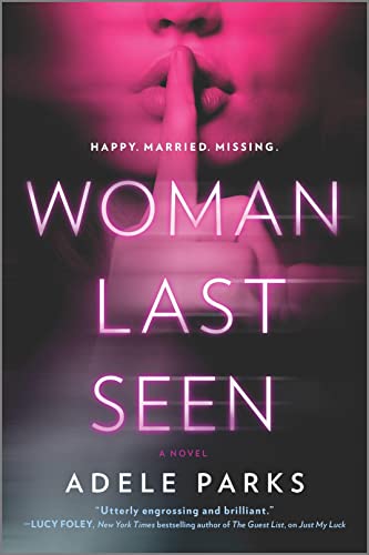 Woman Last Seen: A chilling thriller novel Woman Last Seen: A chilling thriller novel