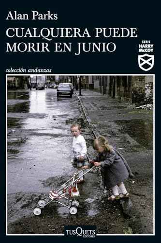 Cualquiera puede morir en junio (Serie Harry McCoy 6) (Andanzas, Band 6) von Tusquets Editores S.A.