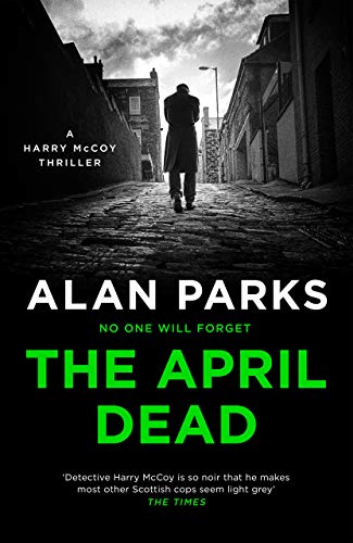 The April Dead (A Harry McCoy Thriller) von Canongate Books