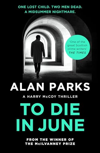 To Die In June (A Harry McCoy Thriller) von Canongate Books Ltd.