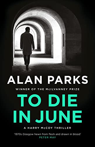 To Die In June (A Harry McCoy Thriller) von Canongate Books