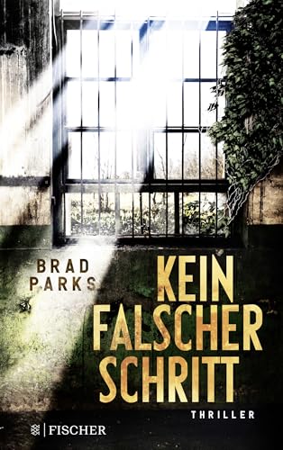 Kein falscher Schritt: Thriller von FISCHERVERLAGE
