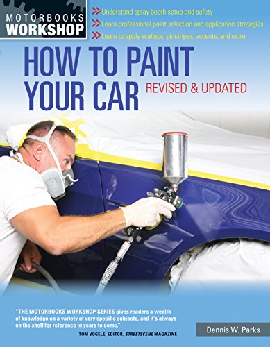 How to Paint Your Car: Revised & Updated (Motorbooks Workshop)