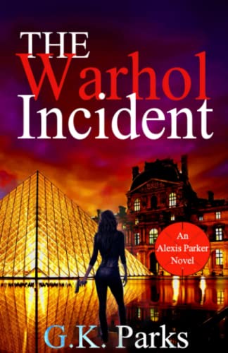 The Warhol Incident (Alexis Parker, Band 2)