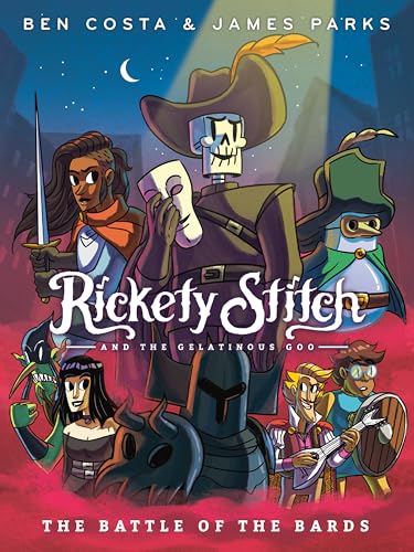 Rickety Stitch and the Gelatinous Goo Book 3: The Battle of the Bards: (A Graphic Novel)
