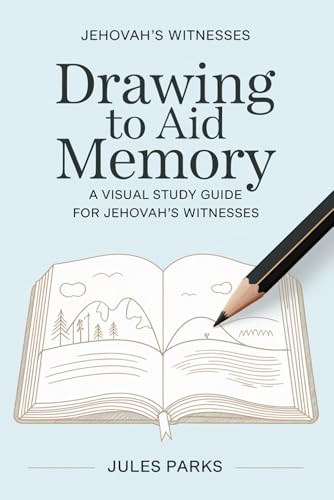 Jehovah's Witnesses - Drawing To Aid Memory: A Visual Study Guide