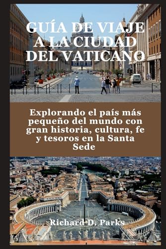 GUIDA VIAGGIARE CITTÀ DEL VATICANO: Esplorando il Paese più piccolo del mondo con grande storia, cultura, fede e tesori nella Santa Sede GUIDA VIAGGIARE CITTÀ DEL VATICANO: Esplorando il Paese più piccolo del mondo con grande storia, cultura, fede e tesori nella Santa Sede von Independently published