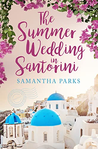 The Summer Wedding in Santorini: The perfect beach read for 2024!