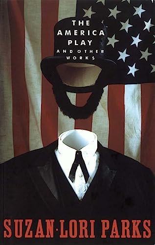 America Play and Other Works America Play and Other Works