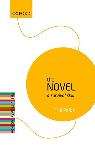 The Novel: A Survival Skill: The Literary Agenda The Novel: A Survival Skill: The Literary Agenda